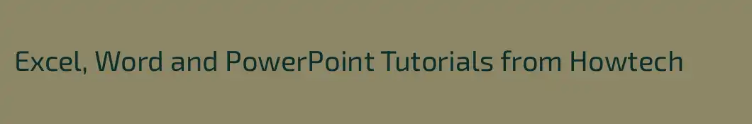 Excel, Word and PowerPoint Tutorials from Howtech